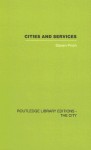 Cities and Services: The Geography of Collective Consumption - Steven Pinch