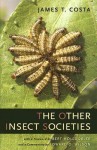 The Other Insect Societies - James T. Costa