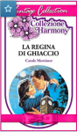 La regina di ghiaccio - Carole Mortimer