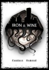 Iron & Wine (The Iron World Series) - Candace Osmond, Corey Majeau