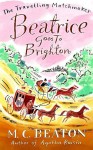 Beatrice Goes to Brighton - M.C. Beaton