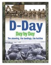 D-Day Day by Day: The planning, the landings, the battles - Anthony Hall