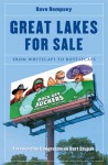 Great Lakes for Sale: From Whitecaps to Bottlecaps - Dave Dempsey