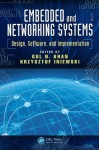 Embedded and Networking Systems: Design, Software, and Implementation (Devices, Circuits, and Systems) - Gul N. Khan, Krzysztof Iniewski