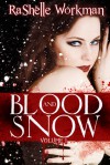 Blood and Snow - RaShelle Workman