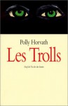 Les Trolls - Polly Horvath