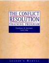 The Conflict Resolution Training Program - Prudence B. Kestner, Larry Ray