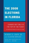 The 2008 Election in Florida: Change! But Only at the Top of the Ticket - Robert E. Crew Jr.