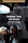 Language, Texts, and Society: Explorations in Ancient Indian Culture and Religion - Patrick Olivelle