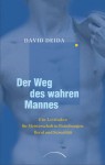 Der Weg Des Wahren Mannes - David Deida