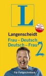 Langenscheidt Frau-Deutsch / Deutsch-Frau 2 – für Fortgeschrittene - Langenscheidt, Mario Barth