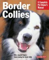 Border Collies: Everything about Purchase, Care, Nutrition, Behavior, and Training - Michael DeVine