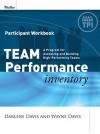 Team Performance Inventory: A Guide for Assessing and Building High-Performing Teams, Participant Workbook (Essential Tools Resource) - Darlene Davis, Wayne R. Davis