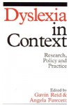 Dyslexia in Context: Research, Policy and Practice - Gavin Reid