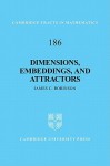 Dimensions, Embeddings, and Attractors - James C. Robinson