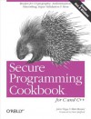 Secure Programming Cookbook for C and C++: Recipes for Cryptography, Authentication, Input Validation & More - John Viega, Matt Messier