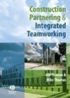 Construction Partnering & Integrated Teamworking - Thomas