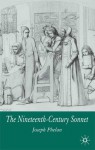 The Nineteenth Century Sonnet - Joseph Phelan