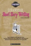 Extraordinary Short Story Writing - Steven Otfinoski