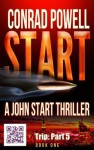 Trip: Part 5 of Start (Detective John Aston Martin Start Thriller Series, Book 1) - Conrad Powell