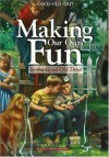 Making Our Own Fun: Good Old Days Remembers (Good Old Days) (Good Old Days) - Ken Tate