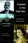 Trapped in the Cold War: The Ordeal of an American Family - Hermann Field, Kate Field, Norman Naimark