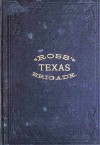 Ross' Texas Brigade: Texas Cavalry In The Civil War. (With Interactive Table of Contents and List of Illustrations) (Civil War Texas Rangers & Cavalry Book 3) - Victor M. Rose, Harry Polizzi