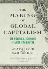 The Making of Global Capitalism: The Political Economy Of American Empire - Leo Panitch, Sam Gindin