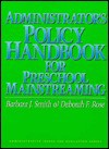 Administrator's Policy Handbook for Preschool Mainstreaming - Barbara J. Smith