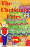 Fairy Stories (book 1) - The Christmas Fairy - Viv Rosser, John Gibbon