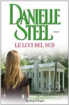 Le luci del sud - Danielle Steel, Grazia Maria Griffini