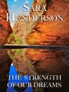 The Strength of Our Dreams - Sara Henderson