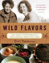 Wild Flavors: One Chef's Transformative Year Cooking from Eva's Farm - Didi Emmons