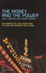 The Money And The Power: The Rise and Reign of Las Vegas (Pimlico) - Sally Denton, Roger Morris