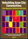 Rebuilding Inner City Communities: A New Approach To The Nation's Urban Crisis: A Statement - Committee for Economic Development