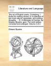 The art of English poetry. Containing, I. Rules for making verses. II. A collection of the most natural, agreeable, and sublime thoughts, ... III. A dictionary of rhymes. By Edward Bysshe, gent. The ninth edition corrected and enlarged. Volume 2 of 2 - Edward Bysshe