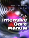 Oh's Intensive Care Manual - Andrew Bersten, Neil Soni