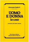 Uomo e donna lo creò: Catechesi sull'amore umano - Pope John Paul II