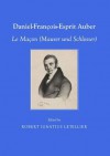 Daniel-Francois-Esprit Auber: Le Macon (Maurer Und Schlosser) - Robert Ignatius Letellier