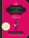 The Eat, Drink, and Be Gorgeous Project: Three Months to a New You - Esther Blum