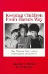 Keeping Children from Harm's Way: How National Policy Affects Psychological Development - Annette U. Rickel, Evvie Becker