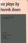 Six Plays by Henrik Ibsen - Henrik Ibsen, Eva Le Gallienne