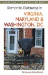 Romantic Getaways in Virginia, Maryland & Washington DC - Norman Renouf, Kathy Renouf