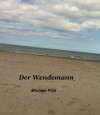 Der Wendemann (German Edition) - Michael Pick