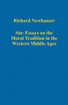 Sin: Essays on the Moral Tradition in the Western Middle Ages - Richard Newhauser