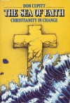 The Sea Of Faith: Christianity in Change - Don Cupitt