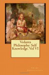 Vedanta Philosophy: Self Knowledge. Vol VI - Swami Abhedananda