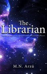 The Librarian: A First Contact Story - M.N. Arzu