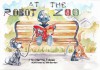 At The Robot Zoo - Harris Tobias, Bill Barden