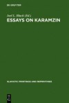 Essays on Karamzin: Russian Man-Of-Letters, Political Thinker, Historian, 1766-1826 - J.L. Black